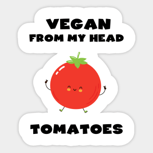 Vegan from my Head Tomatoes Sticker